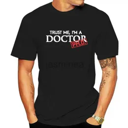 Мужские футболки Другие спортивные товары Doctor Phd Trust Me I M A Doctor Phd Мужская черно-белая футболка 2022 Дешевая рубашка Хлопок 100% футболка с ремешком Дышащая240115