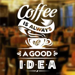 Tools Vinyl Removable Wall Stickers Cofee is Always A Good Idea for Coffee Shop Sign Cup Restaurant Door Window Decoration L809
