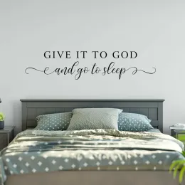 Stickers Give It To God And Go To Sleep Quote Wall Decals Bedroom Baby Nusery Family Home Saying Quote Wall Decal Kids Room Decor M1231