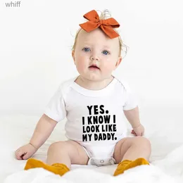 Rompers Funny Yes I Know I Look Like My Daddy Letters Print Baby Bodysuit Summer Cotton White Newborn Baby ClothesC24319