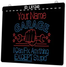 LX1240 Your Names Garage I Can Fix Anything Except Stupid Light Sign Dual Color 3D Engraving254F23643407364061