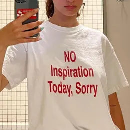 Bez inspiracji dzisiaj przepraszam za śmieszne kobiety T -koszulka bawełniana wysokiej jakości koszulki graficzne vintage 2000s moda Tshirt kropla 240313