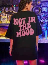 Not In The Mood Pink Letter Print T-Shirts Women Summer Cotton Clothing O-Neck Oversized Short Sleeve Breathable Casual Tshirt 240321