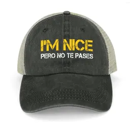 Ballkappen „I'm Nice Pero No Te Pases“ – lustiges Shirt mit Cowboyhut, individuell für Männer und Frauen