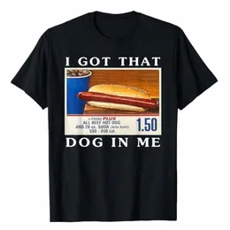 Eu tenho aquele cachorro em mim, camiseta engraçada combo de cachorro-quente paródia humor roupas gráficas dizendo camiseta blusas de manga curta presentes novidade p2nb #