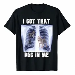 나는 나에게 그 개를 얻었다 xray meme t-shirt funny dog ​​lover 그래픽 티 탑 가족 일치 옷 친구 선물 짧은 슬리브 의상 v8kp#