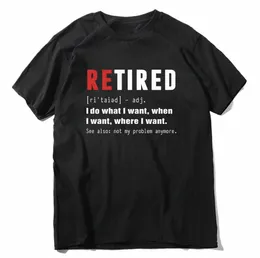 unisex 100% Premium Cott RETIRED I Do What I Want Not My Problem Anymore Retirement Gift Funny Men's T Shirt Women Soft Tee 91g7#