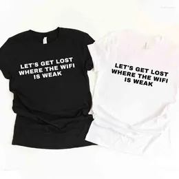 Women's T Shirts Skuggnas Arrival Lets Get Lost Where The Wifi Is Weak T-shirt Couples Vacation Matching Tshirts Tees