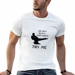 you d't believe I know karate try me T-Shirt summer tops tops plain Men's t shirts 15EI#