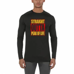 Straight Outta Peak of Life Print T-shirt Gym Bodybuilding Fitn Quick Dry Sport Shirt Men LG Sleeve Tight High Elastic Topps 87Wr#