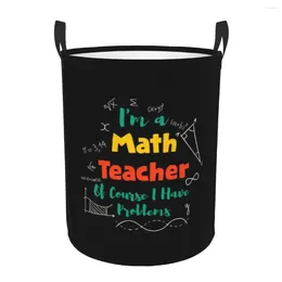 Laundry Bags I'm A Math Teacher Of Course I Have Problems Basket Collapsible Mathematician Baby Hamper For Toys Organizer Storage Bin