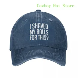 I Shaved My Balls For This Baseball Cap Golf Fashion Beach Men Hats WomenS 240322