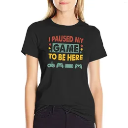 Women's Polos I Paused My Game To Be Here Mens Boys Funny Gamer Video T-shirt Cute Clothes Female Clothing Plain T Shirts For Women