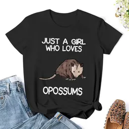 Koszulka damska tylko dziewczyna, która uwielbia opossum opossum właścicielka dla kobiet koszulka graficzna Koszulka Graficzna swobodna slved żeńska t-shirt rozmiar s-4xl y240506