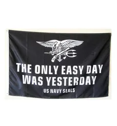O único dia fácil foi ontem bandeira bandeira nos focas da marinha dos EUA EUA 3x5 pés de decoração ao ar livre Banners Outdoor Fast 7076070