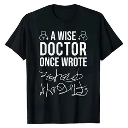 Men's T-Shirts A Wise Doctor Once Wrote Medical Doctor Handwriting Funny T Men Women Short-slv Printed T-shirt Tops Casual Shirt Strtwear T240510