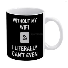 Tazze divertenti scherzi wifi non posso letteralmente nemmeno White tazza 11 oz caffè in ceramica/tè/cacao un unico regalo adolescente cala