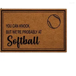 Carpets You Can Knock But We're Probably At Softball Welcome Door Mats Non Slip Doormat For Home Indoor Farmhouse Funny Kitchen Rugs