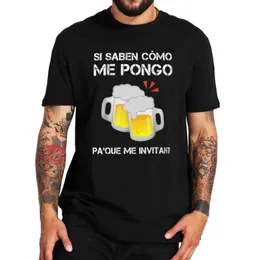 Men's T-Shirts Br if they know what Im wearing theyll invite me to a T-shirt a Spanish humorous drink a Valentines gift top a 100% cotton soft T-shirt T240510