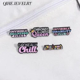 Brooches Invisible Illness Club Enamel Pins Chronically Chill Always In Pain Badge Collar Lapel Brooch Backpack Accessories Jewelry Gifts