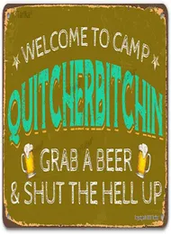 Винтажная металлическая оловянная табличка настенные доски Добро пожаловать в Camp Quitcherbitchin, схватить пиво заткнуть, черт возьми, на открытом воздухе, гараж, домашний бар Clu7851214