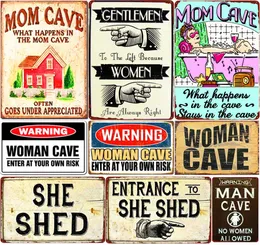 2021 Woman Cave Plening Bem -vindo ao My She Shed Vintage Metal Signs Bar Pub Cafe Decor Mom Cave War Metal Placas Funny Tin Post6249311