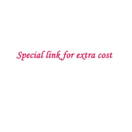 Special Links for Extra Cost Such as Shipping Cost