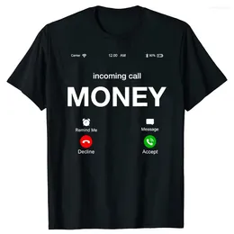 Мужские рубашки T Смешные входящие деньги на звонок-это называть иллюстрацию летняя хлопковая уличная одежда с коротким рукавом подарки на день рождения футболка для мужчин