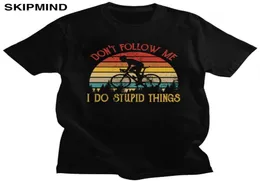 Men039s Tshirts Vintage Retro Don039T Следуйте за мной, я делаю глупости рубашка мужская бикерская футболка хлопковая велосипед