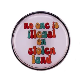 Other Fashion Accessories No One Is Illegal On Stolen Land Enamel Pin Brooch Drop Delivery Dhclf