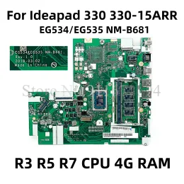 Anakart 5B20R34285 5B20R56763 Lenovo IdeaPad 330 33015Arr Anate EG534/EG535 NMB681 R3 R5 R7 CPU 4G RAM DDR4