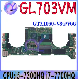 اللوحة الأم GL703VM Mainboard لـ ASUS GL703V DABKNMB1AA0 اللوحة الأم المحمول مع I57300HQ I77700HQ GTX103G/6G (N17EG1A1) اختبار 100 ٪