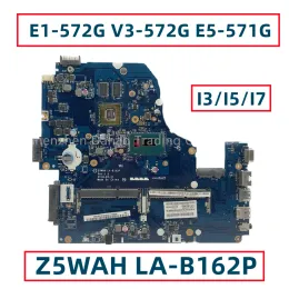 Moderkort Z5WAH LAB162P för Acer Aspire E1572G V3572G E5571G Laptop Motherboard med i3 i5 i7 CPU GT820M GT840M N15VGMSA2 DDR3