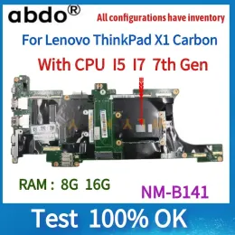 Laptop della scheda madre per ThinkPad X1 Carbon 5th Generation, completamente testato.NMB141 Laptop Motherboard, con RAM I5 I5 I7 6th 7th Gen RAM.