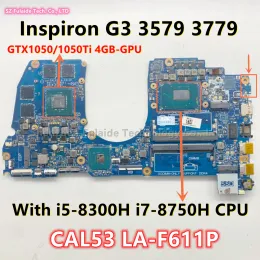 Płyta główna CAL53 LAF611p dla Dell Inspiron G3 3579 3779 Laptop Motherboard I58300H i78750H CPU GTX1050/1050TI 4GBGPU CN0M5H57 0H5G44