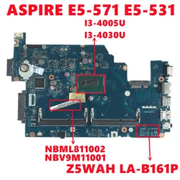 Placa -mãe NBV9M11001 NBML811002 MAINBOLATE PARA ACER ASPIRE E5571 E5531 LAPTOP MOTERBOOLA Z5WAH LAB161P COM I34005U I34030U 100% Teste 100%