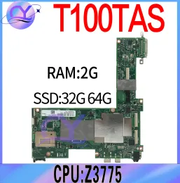 Moderkort T100TAS anteckningsbok Mainboard för ASUS T100 T100TA LAPT -MODERBOARD MED CPU/Z3775 2GB/RAM SSD32G/64G 100% Test bra