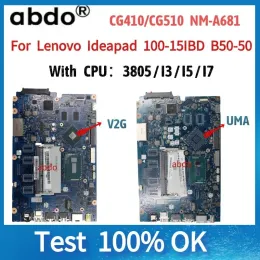 Moderkort NMA681 Moderkort 3825U i3 i5 i7 CPU.For Lenovo IdeaPad 10015IBD 100 15IBD B5050 CG410/CG510 Laptop Motherboard Mainboard