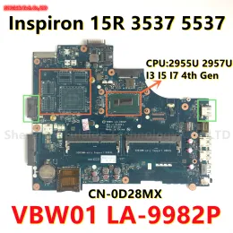 Motherboard VBW01 LA9982P For dell Inspiron 15R 3537 5537 Laptop Motherboard With I3 I5 I7 4th Gen 2955U 2957U CPU CN0D28MX 0CX6H1 0CD6V3