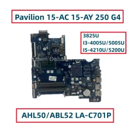 Moderkort AHL50/ABL52 LAC701P för HP Pavilion 15AC 15AY 250 G4 Laptop Motherboard med 3825U I34005U/5005U I54210U/5200U DDR3