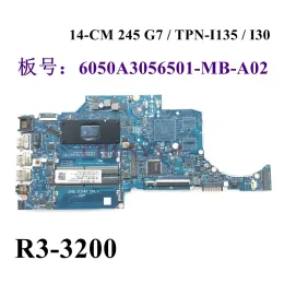 Placa -mãe para HP 14cm 245 G7 TPNI135 / I30 Placa -mãe com R33200 CPU 6050A3056501MBA02 Teste 100%