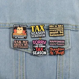 Fragen Sie mich nach meiner Steuerhinterziehung lustiger Emaille Pin Creative Tax Saison Überlebende Broschen Metall Revers Badge Dekorative Pin für Steuerzahler