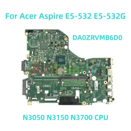 Moderkort för Acer Aspire E5532C7K4 E5532 E5532G Laptop Moderboard DA0ZRVMB6D0 med N3050 N3150 N3700 CPU 100% Testat fullt arbete