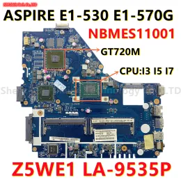 Motherboard Z5WE1 LA9535P Mainboard For ACER ASPIRE E1530 E1570G Laptop Motherboard I3 I5 I7 CPU GT720M GPU NBMES11001 100% Tested