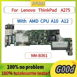 اللوحة الأم لـ Lenovo ThinkPad A275 Laptop Motherboard DA275 NMB361 مع A10 / A12 CPU DDR4.01HY471 01HY465 01HY466 01HY474