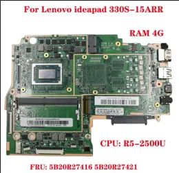 Moderkort för Lenovo IdeaPad 330S15Arr Laptop Moderboard Fru: 5B20R27416 5B20R27421 med CPU R52500U RAM 4G DDR4 100% Testarbete