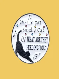 O220 Whole 10pcslot Friends TV Show Smelly Cat What Are They Feeding You Enamel Pins Jewelry Art Gift Collar Lapel Badge 20107927710