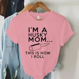 Kadın Tişörtleri Ben Husky Mom Ben Bu Nasıl Yuvarlıyım Kadınlar T-Shirts Harajuku Kısa Kollu Yaz Tees Sıradan Üstleri Gömlek Kadın Giysileri