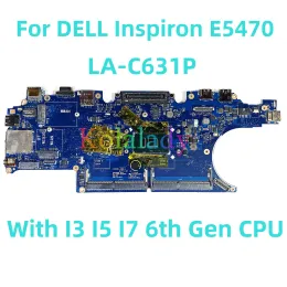 Dell Inspiron E5470 랩톱 마더 보드 LAC631P I3 I5 i7 6 세대 CPU 100% 테스트 완전 작업