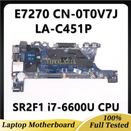 اللوحة الأم CN0T0V7J 0T0V7J T0V7J لـ Dell Latitude 7270 E7270 AAZ50 LAC451P اللوحة الأم المحمول مع SR2F1 I76600U CPU 100 ٪ اختبار كامل موافق